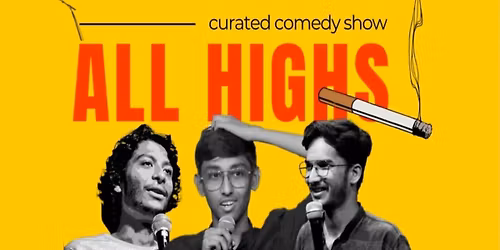 All Highs - Curated Comedy Show