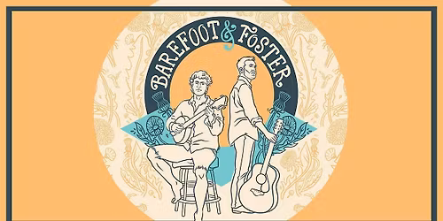 Saturday Night with Barefoot & Foster!