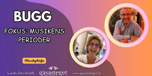 Bugg - Tema; Musikens perioder