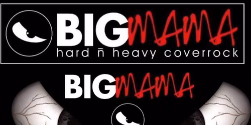 BIG MAMA @LIVE IM MEHLSACK