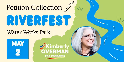 Petition Collection at Riverfest - Water Works Park