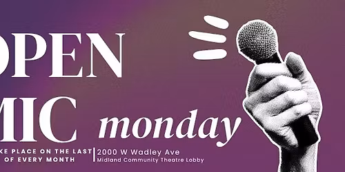 Open MIC Monday at Midland Community Theatre