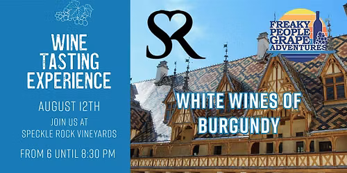An Evening of Exploration- White Wines of Burgundy