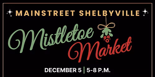 Mainstreet Shelbyville Mistletoe Market