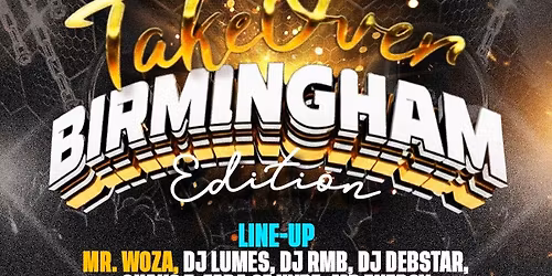 TAKEOVER: BIRMINGHAM EDITION