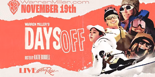 Warren Miller's 2026 Film "Days Off" - Presented by the Buffalo Rose