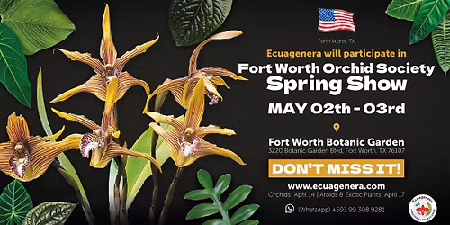 Ecuagenera will participate in Fort Worth Orchid Society Spring Show