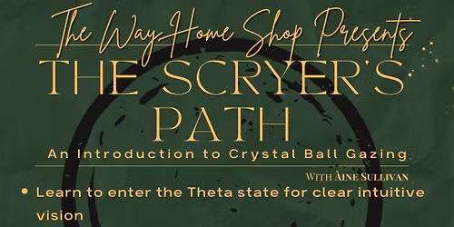 The Scryer\u2019s Path: An Introduction to Crystal Ball Gazing