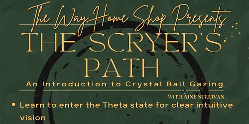 The Scryer\u2019s Path: An Introduction to Crystal Ball Gazing
