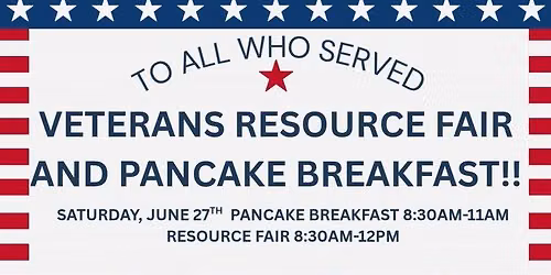 \ud83e\udd5e Veterans Resource Fair & Pancake Breakfast \ud83e\udd5e