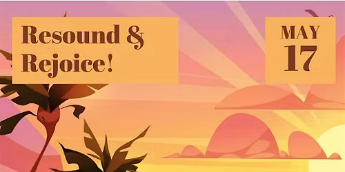 Resound and Rejoice
