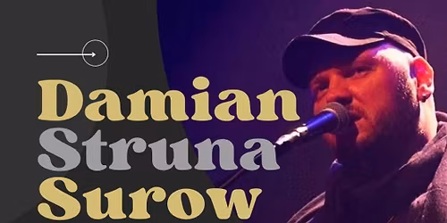 Damian Struna Surow - autorskie kompozycje i teksty w nowych, od\u015bwie\u017conych aran\u017cacjach