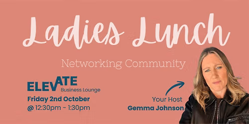 'Ladies Lunch' - Women's Business Networking