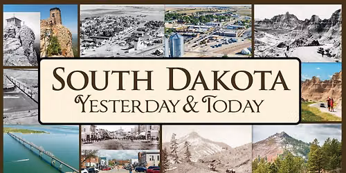 Scoop of History: \u201cSouth Dakota Yesterday & Today\u201d by Paul Horsted