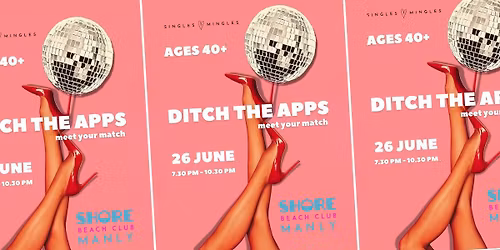 SINGLES MINGLES 40+ @SHORE BEACH CLUB - MANLY