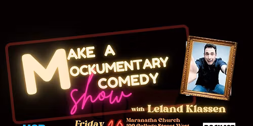 Make a Mockumentary Comedy Show Fundraiser