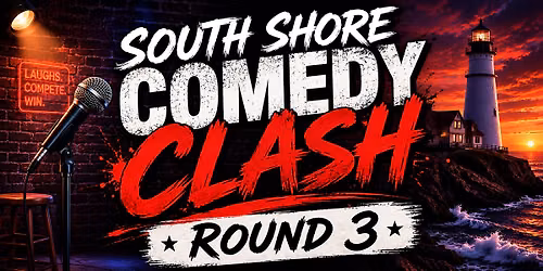 South Shore Comedy Clash Round 3