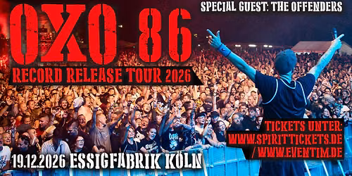 OXO 86 \/ Record Release Tour 2026 \/ Essigfabrik K\u00f6ln
