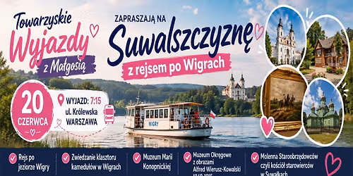 #5\/2026 Towarzyskie Wyjazdy z Ma\u0142gosi\u0105 zapraszaj\u0105 na Suwalszczyzn\u0119 z rejsem po Wigrach