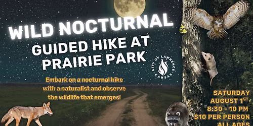 WILD NOCTURNAL HIKE AT PRAIRIE PARK NATURE CENTER