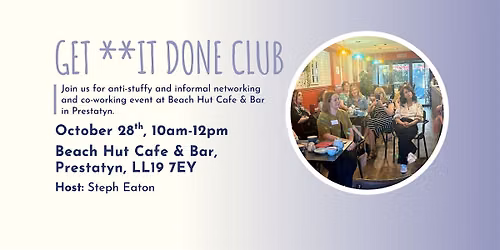 GET **IT DONE CLUB Prestatyn October
