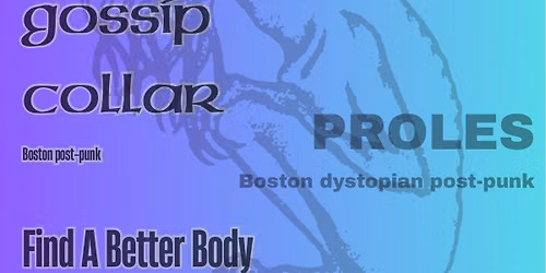 Ceremony East Coast, Gossip Collar, Proles, Find A Better Body