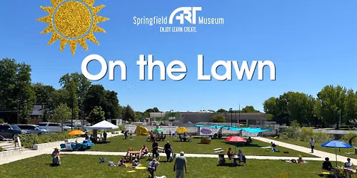 On the Lawn - September 12 at The Springfield Art Museum