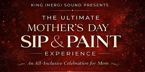 The ultimate Mother\u2019s Day sip & paint experience