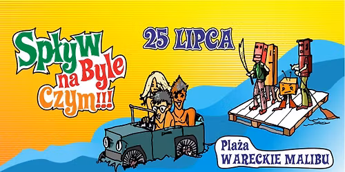 Sp\u0142yw na Byle Czym Rzek\u0105 Pilic\u0105 - 10 edycja - 25 lipca 2026
