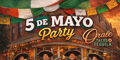 \ud83d\udd25\ud83c\uddf2\ud83c\uddfd CINCO DE MAYO PARTY AT \u00d3RALE \ud83c\uddf2\ud83c\uddfd\ud83d\udd25