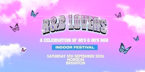 R&amp;B Lovers - Saturday 5th September - Horizon Brighton [PRE-SALE TICKETS ON SALE NOW!]