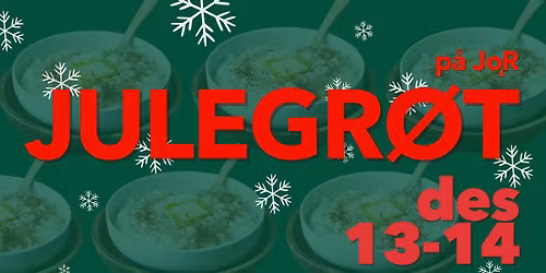 Julegrøt på JǫR helgen 13.-14. desember