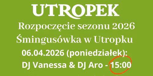 Witaj wiosno! Wielkie otwarcie sezonu 2026 w Utropku!\ud83d\udc30