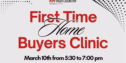 FIRST TIME HOME BUYERS CLINIC