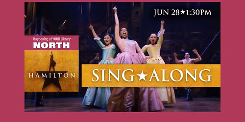 NORTH BRANCH - Hamilton Sing Along and Watch Party