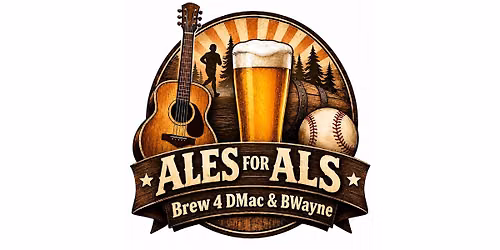 Ales for ALS Brew for DMac & BWayne