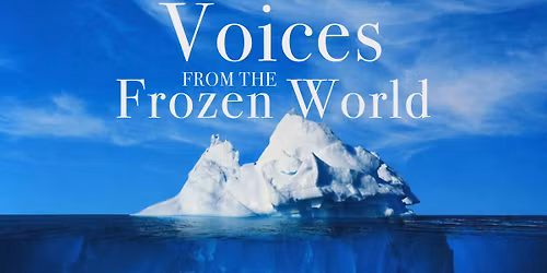 Voices from the Frozen World