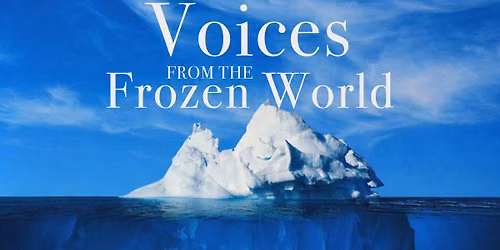 Voices from the Frozen World
