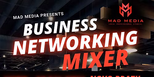 Business Mixer - Mad Media Networking Event