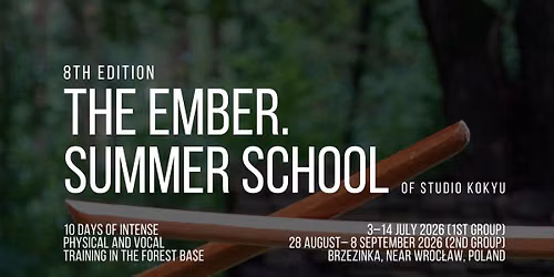 The Ember: 8th Summer School of Studio Kokyu (1st and 2nd groups)