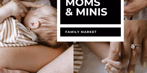 Moms & Minis Family Market