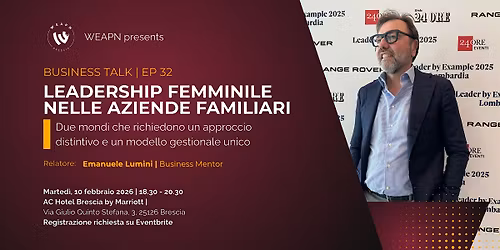 WEAPN Business Talk Ep 32 | Leadership femminile nelle aziende familiari