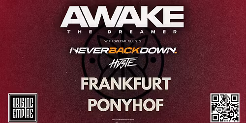 AWAKE THE DREAMER + Never Back Down + HVSTE | Frankfurt 11.12
