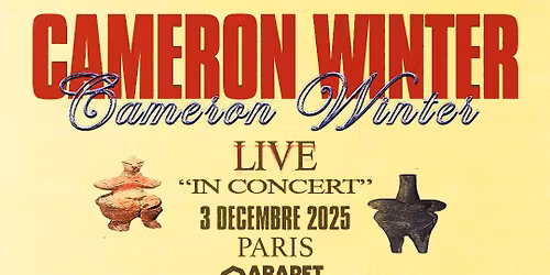 CAMERON WINTER \u2022 Paris - Cabaret Sauvage \u2022 Mercredi 3 D\u00e9cembre 2025