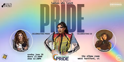 Ladies Who Lunch: PRIDE - Drag Show - West Hartford, CT