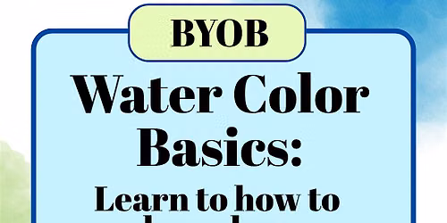 Water Color Basics: Learn How to Lay Colors