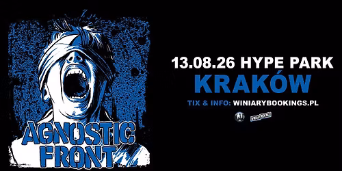 AGNOSTIC FRONT \/ 13.08.26 \/ Hype Park, Krak\u00f3w