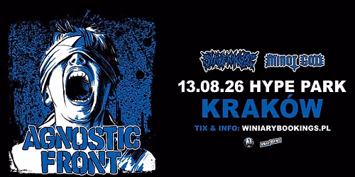 AGNOSTIC FRONT + Slavenkust, Minor God \/ 13.08.26 \/ Hype Park, Krak\u00f3w