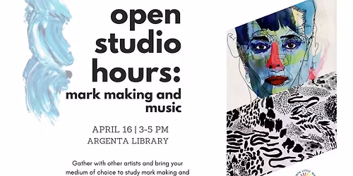 Open Studio Hours: Mark Making And Music