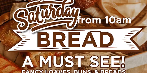 Join us every Saturday from 10am for our delicious selection of freshly baked breads